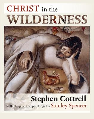 Christ in the Wilderness - The Most Revd and Rt Hon Stephen Cottrell