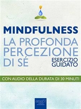 Mindfulness. La profonda percezione di sé - Michael Doody