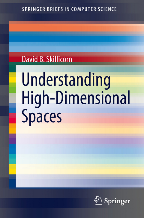 Understanding High-Dimensional Spaces - David B. Skillicorn