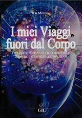 I Miei Viaggi Fuori dal Corpo - Robert A. Monroe