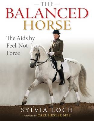 The Balanced Horse - Sylvia Loch