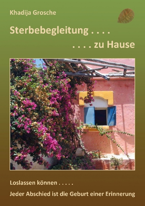 Sterbebegleitung zu Hause - Khadija Grosche