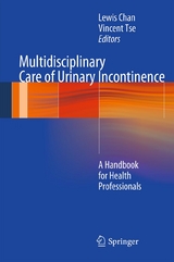 Multidisciplinary Care of Urinary Incontinence - 