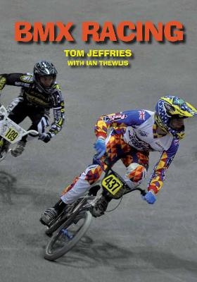 BMX Racing - Tom Jeffries, Ian Thewlis