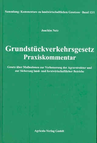 Grundstückverkehrsgesetz, Praxiskommentar - Joachim Netz