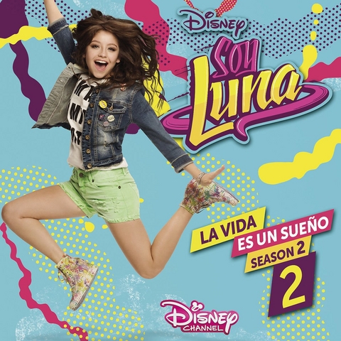 Soy Luna: La Vida Es Un Sueño (INT. Version)