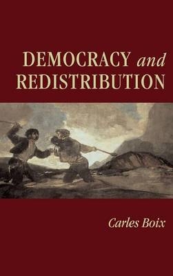 Democracy and Redistribution - Carles Boix