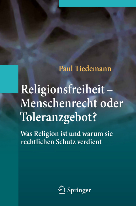 Religionsfreiheit - Menschenrecht oder Toleranzgebot? - Paul Tiedemann