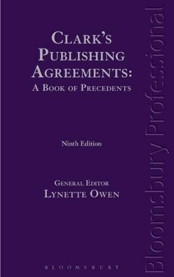 Clark's Publishing Agreements: A Book of Precedents - Lynette Owen