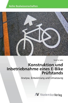 Konstruktion und Inbetriebnahme eines E-Bike PrÃ¼fstands - Sascha Lutz