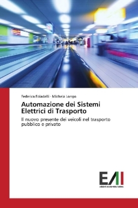 Automazione dei Sistemi Elettrici di Trasporto - Federica Foiadelli, Michela Longo