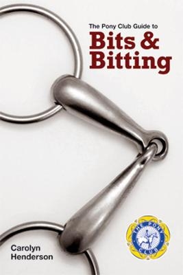 Bits and Bitting - Carolyn Henderson