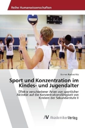 Sport und Konzentration im Kindes- und Jugendalter - Gernot Radaschitz