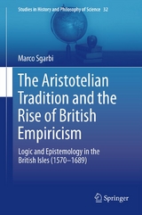 Aristotelian Tradition and the Rise of British Empiricism -  Marco Sgarbi