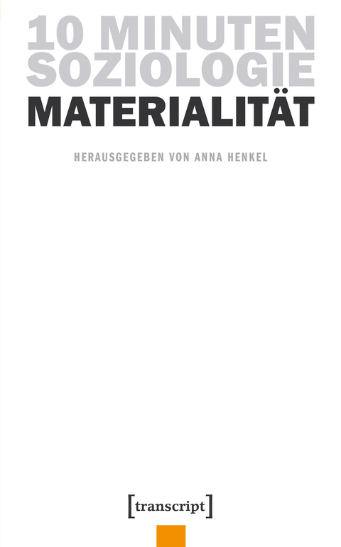 10 Minuten Soziologie: Materialität - 