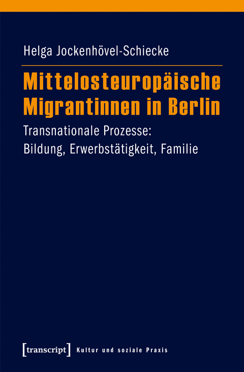 Mittelosteuropäische Migrantinnen in Berlin - Helga Jockenhövel-Schiecke