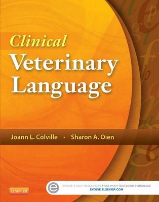 Clinical Veterinary Language - Joann Colville, Sharon Oien