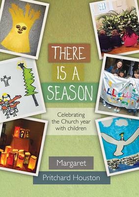 There is a Season - Margaret Pritchard Houston
