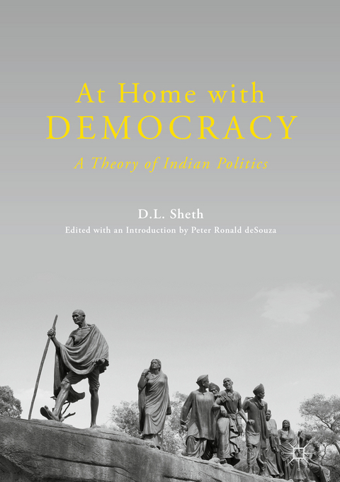 At Home with Democracy - D.L. Sheth