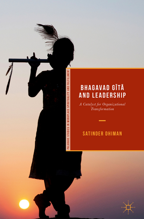 Bhagavad Gītā and Leadership - Satinder Dhiman