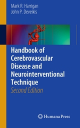 Handbook of Cerebrovascular Disease and Neurointerventional Technique - Mark R. Harrigan, John P. Deveikis