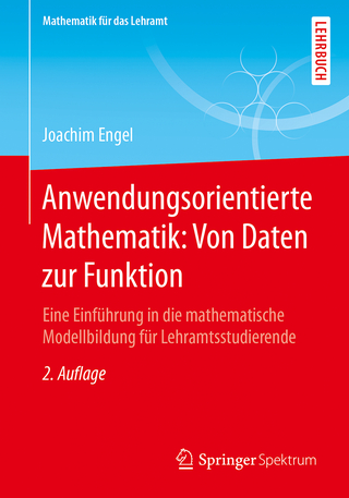 Anwendungsorientierte Mathematik: Von Daten zur Funktion - Joachim Engel