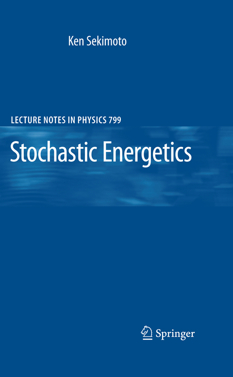 Stochastic Energetics - Ken Sekimoto