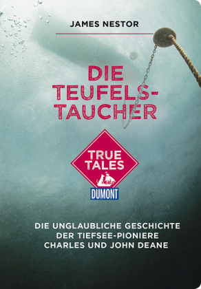 Die Teufels-Taucher (DuMont True Tales) - James Nestor