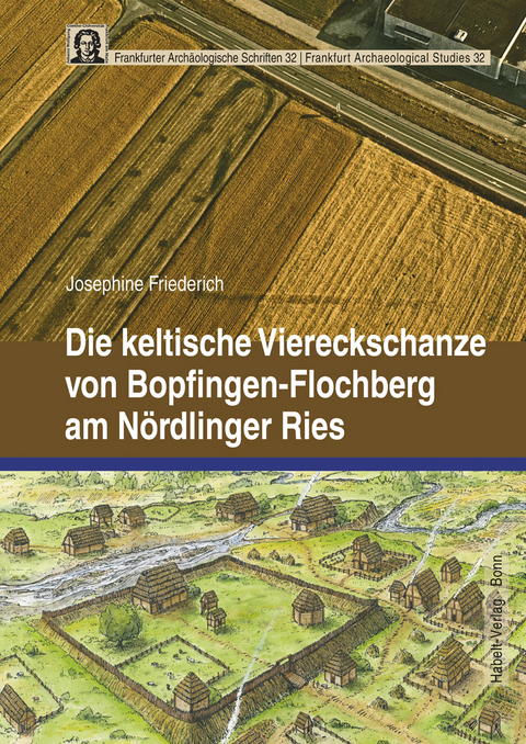 Die keltische Viereckschanze von Bopfingen-Flochberg am Nördlinger Ries - Josephine Friederich