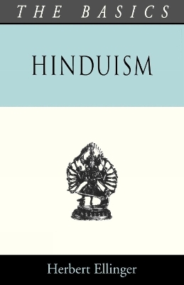 Hinduism - The Basics - Herbert Elliger