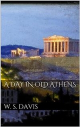 A Day in Old Athens - William Stearns Davis
