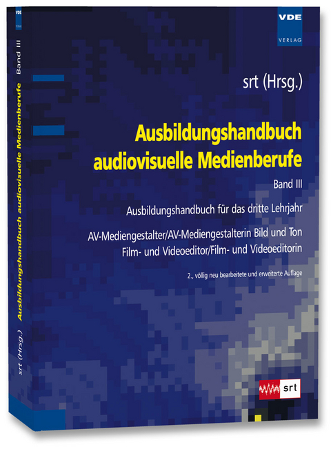 Ausbildungshandbuch audiovisuelle Medienberufe Band III