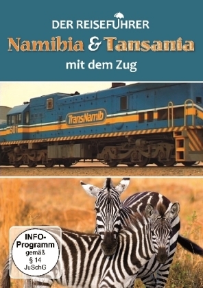 Der Reiseführer: Namibia & Tansania mit dem Zug, 1 DVD