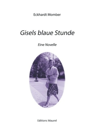 Gisels blaue Stunde - Eckhardt Momber