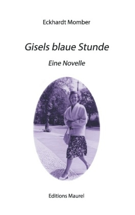 Gisels blaue Stunde - Eckhardt Momber