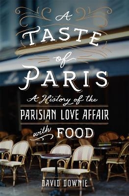 A Taste of Paris - David Downie