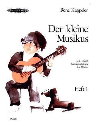 Der kleine Musikus - Ein lustiges Gitarrenlehrbuch für Kinder. .1 - René Kappeler