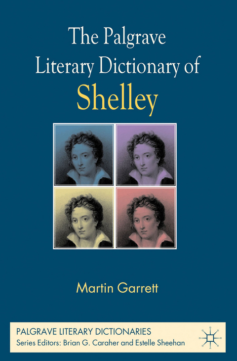 The Palgrave Literary Dictionary of Shelley - M. Garrett