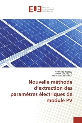 Nouvelle mÃ©thode dÂ¿extraction des paramÃ¨tres Ã©lectriques de module PV - Redwane Irkettou, Amine Moulay Taj, Abdessamad Malaoui