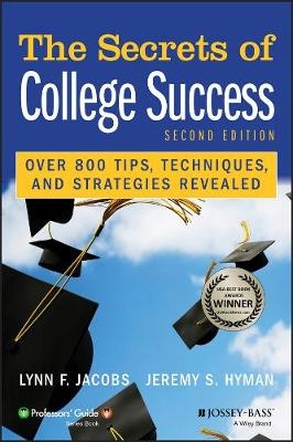 The Secrets of College Success - Lynn F. Jacobs, Jeremy S. Hyman