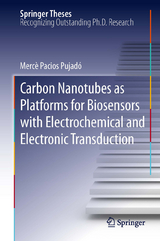 Carbon Nanotubes as Platforms for Biosensors with Electrochemical and Electronic Transduction - Mercè Pacios Pujadó