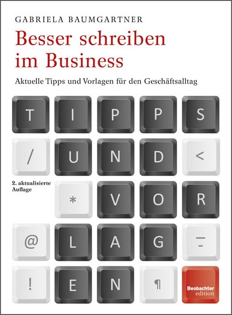 Besser schreiben im Business - Gabriela Baumgartner