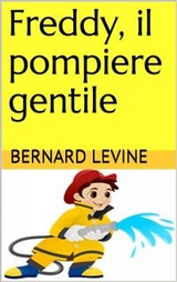 Freddy, il pompiere gentile -  Bernard Levine