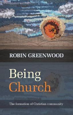Being Church - The Revd Canon Robin Greenwood