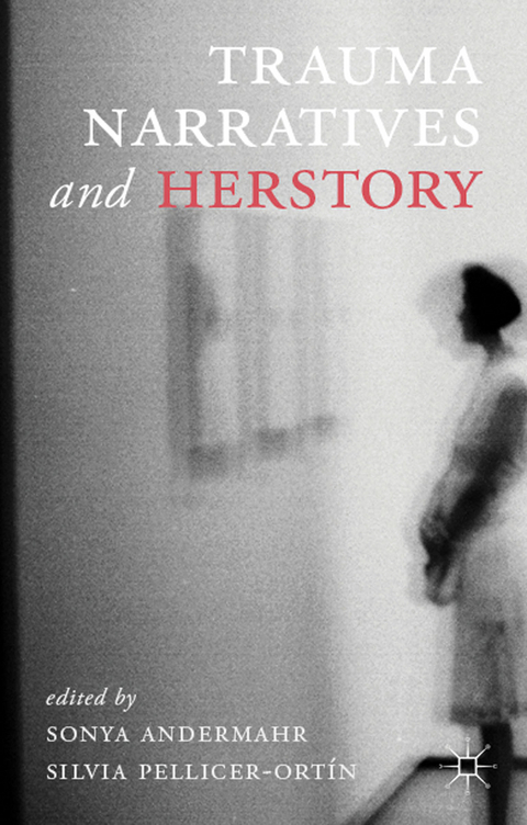 Trauma Narratives and Herstory - 