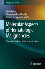 Molecular Aspects of Hematologic Malignancies - 