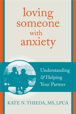 Loving Someone with Anxiety - Kate N. Thieda