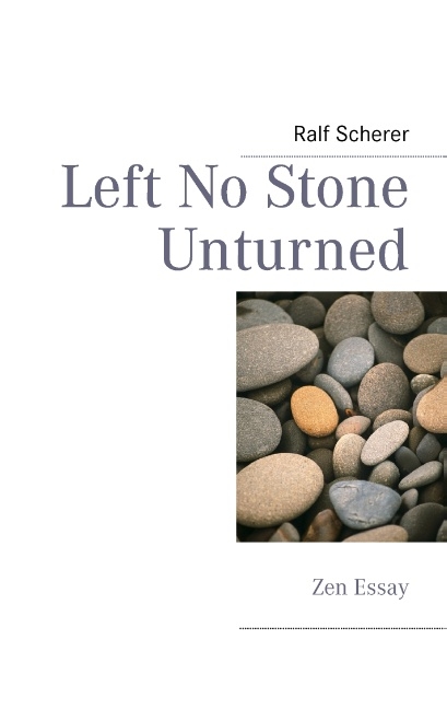 Left No Stone Unturned - Ralf Scherer