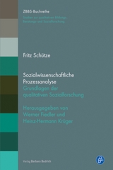 Sozialwissenschaftliche Prozessanalyse - Fritz Schütze