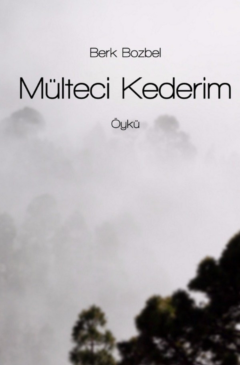 Mülteci Kederim - Berk Bozbel